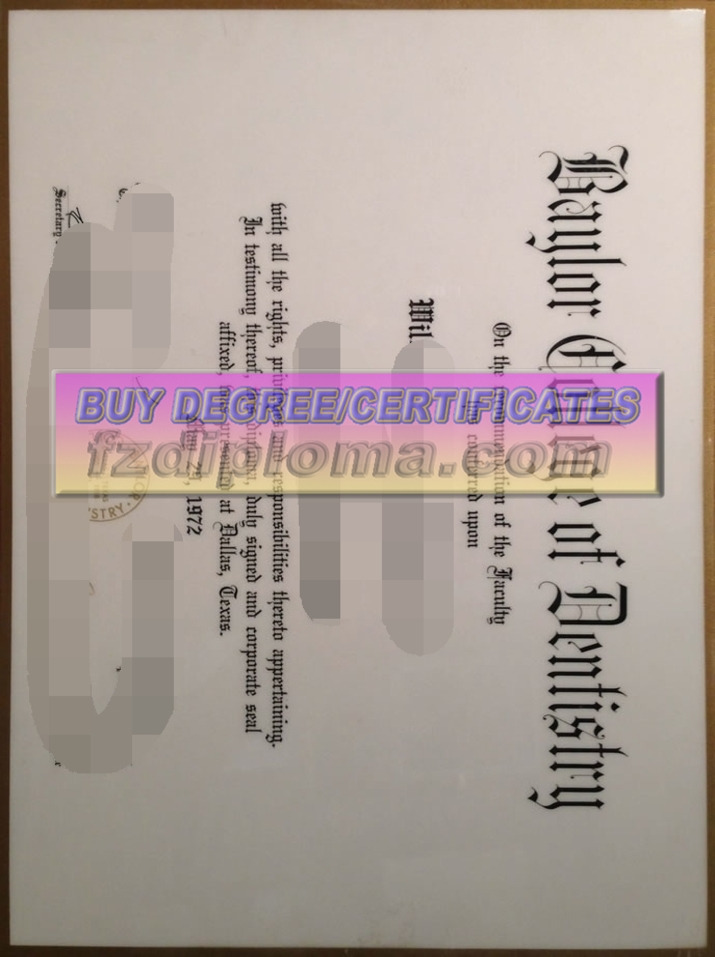 How to Buy a Fake Baylor College of Dentistry Diploma: Where to Order and The Steps Involved