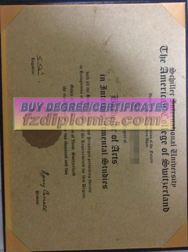 The Best Website to Buy Fake Schiller International University and The American College of Switzerland Diplomas
